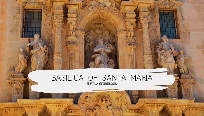 Basilica of Santa Maria in Alicante Spain