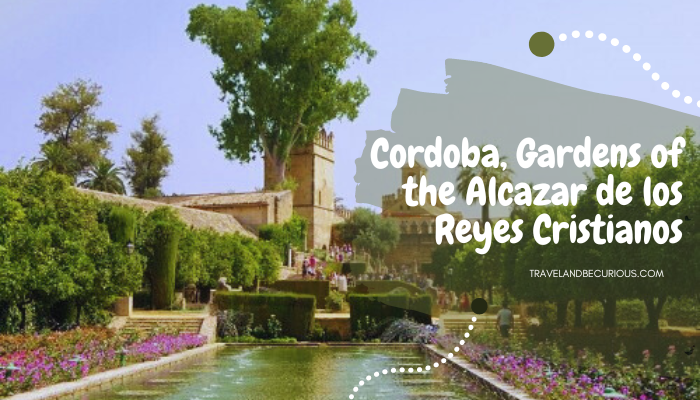 Gardens of the Alcazar de los Reyes Cristianos